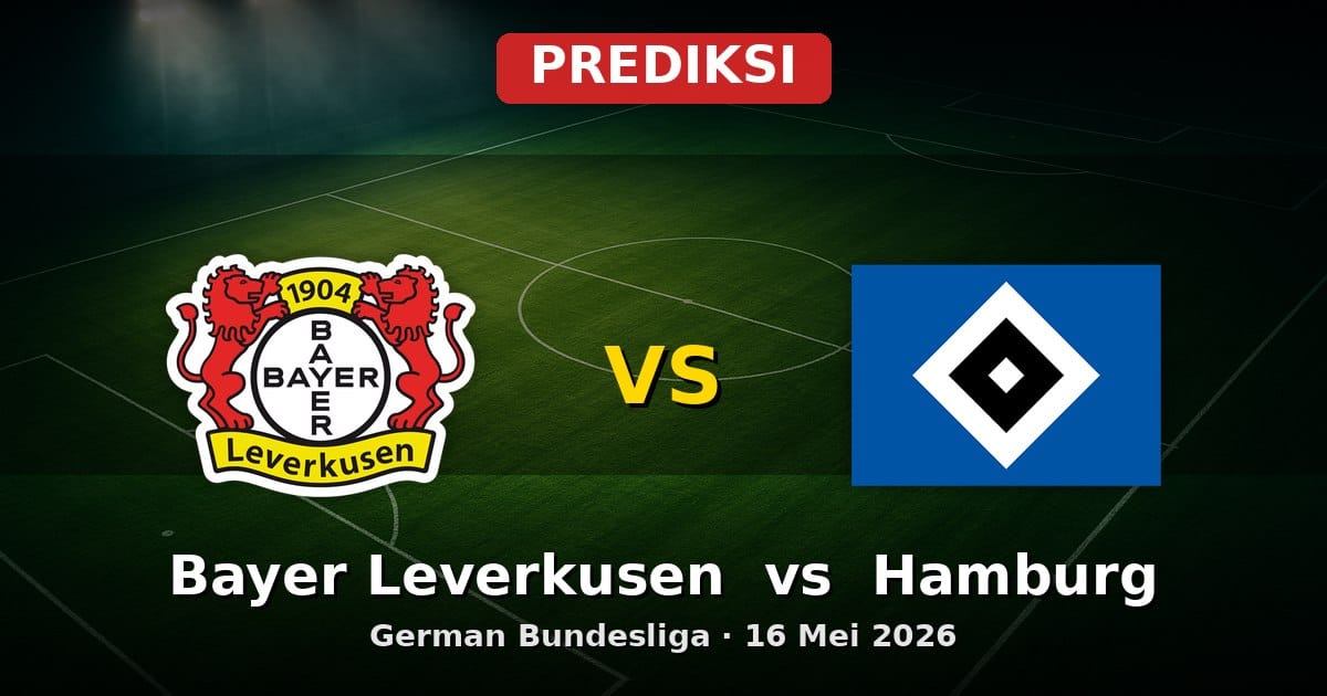 Prediksi Bayer Leverkusen vs Hamburg: Duel Bundesliga 16 Mei 2026