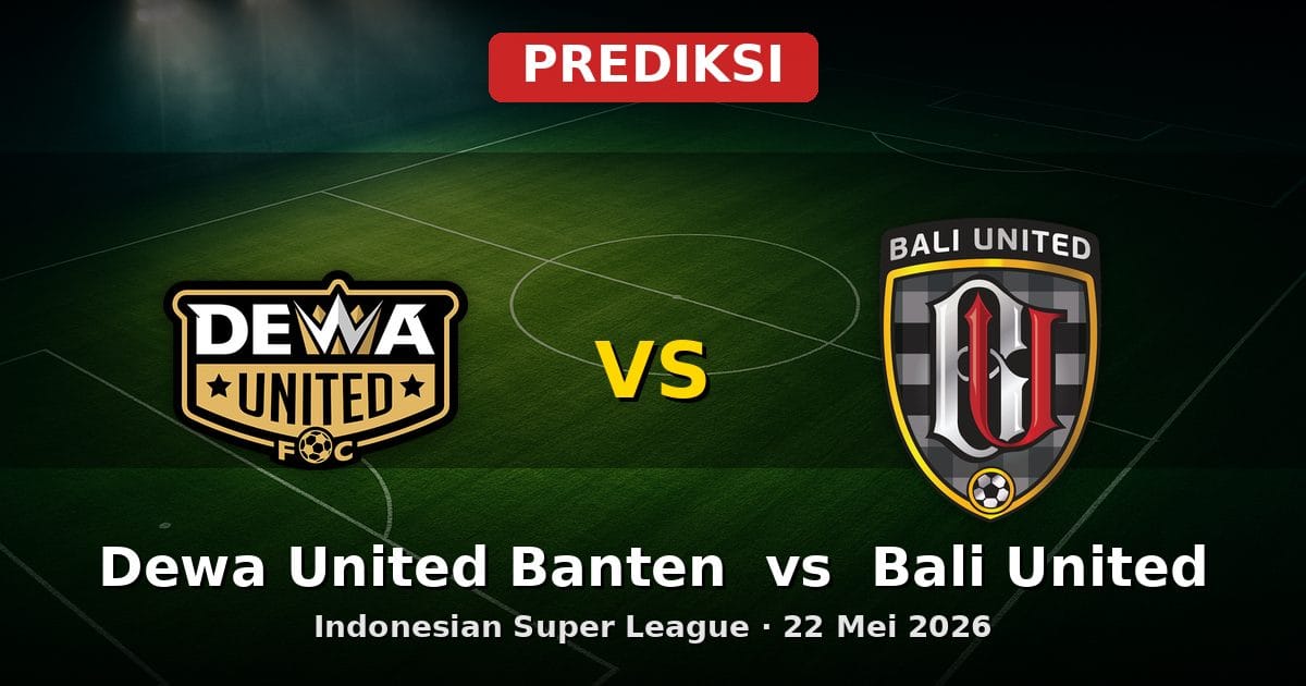 Prediksi Dewa United Banten vs Bali United Liga Indonesia 22 Mei 2026