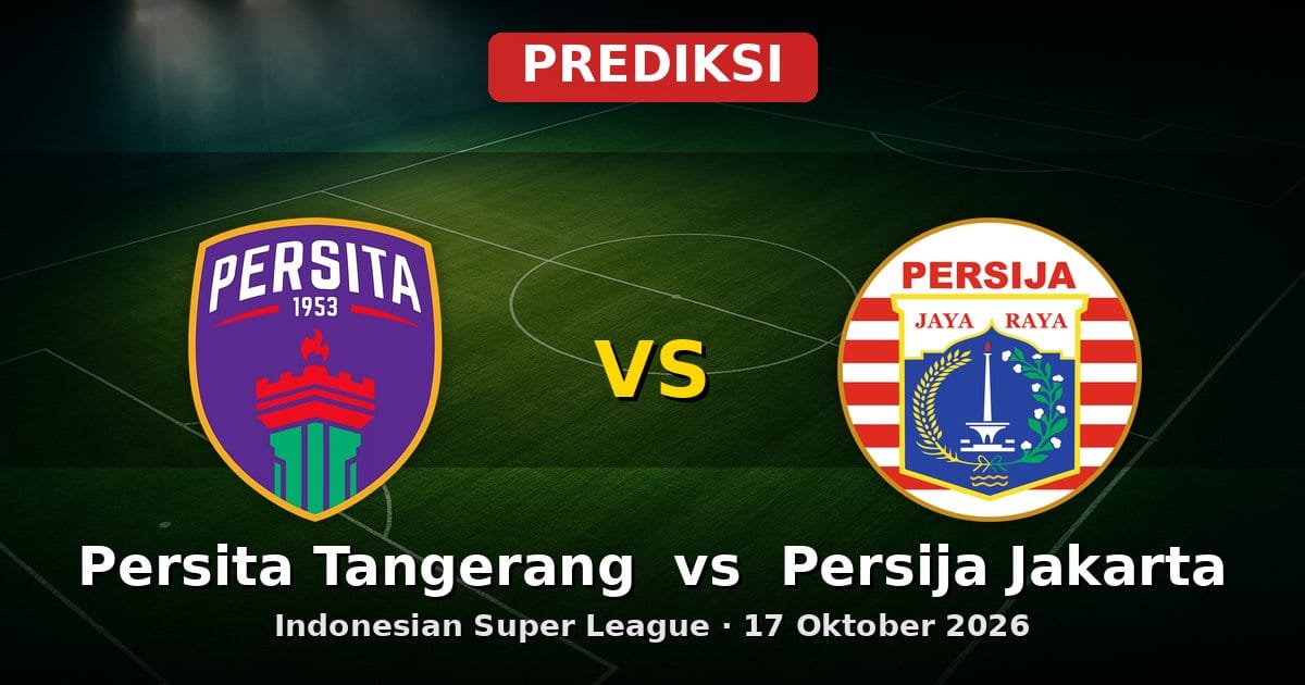 Prediksi Persita Tangerang vs Persija Jakarta Liga Indonesia 17 Oktober