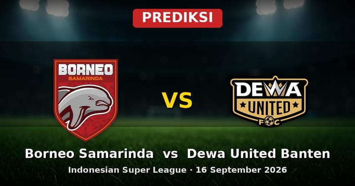 Prediksi Borneo Samarinda vs Dewa United Banten: Laga Seru ISL 16 Sept 2026