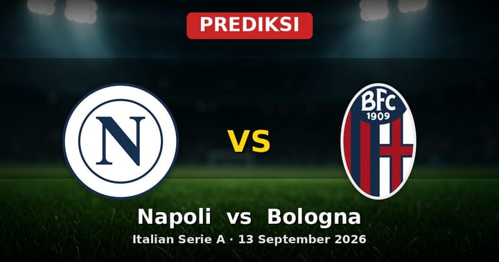 Prediksi Napoli vs Bologna: Laga Serie A 13 September 2026