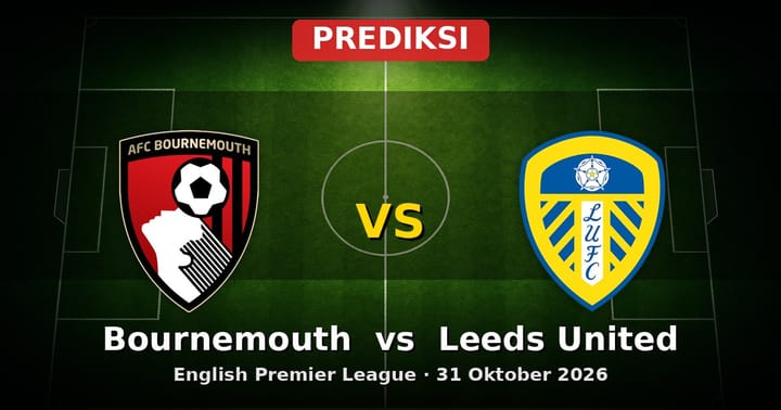 Prediksi Bournemouth vs Leeds United: Laga Sengit EPL 31 Oktober 2026